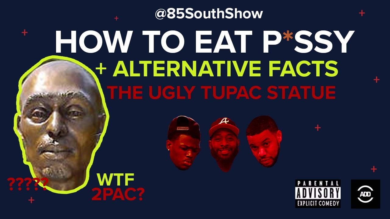The F+cked Up Tupac Statue + Steve Harvey Trump + How To Eat Pussy  @karlousm