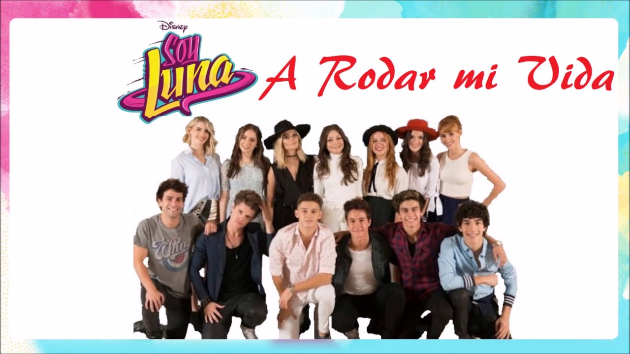 Soy Luna - A Rodar Mi Vida (Traduction Française)