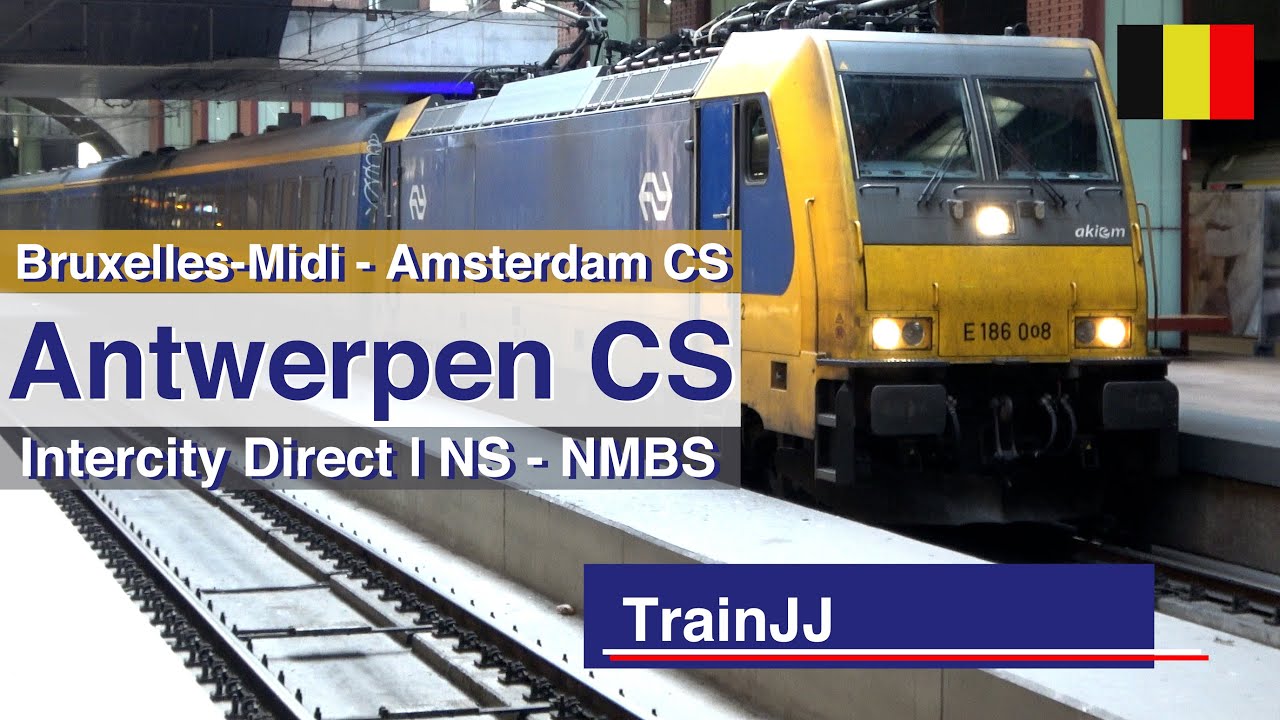 4K Intercity direct Bruxelles Midi - Amsterdam CS op Antwerpen Centraal |  Bombardier TRAXX F140 MS2