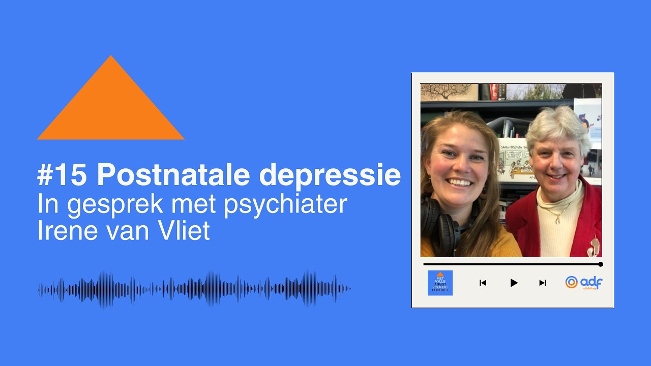 #15 Postnatale depressie | In gesprek met psychiater Irene van Vliet