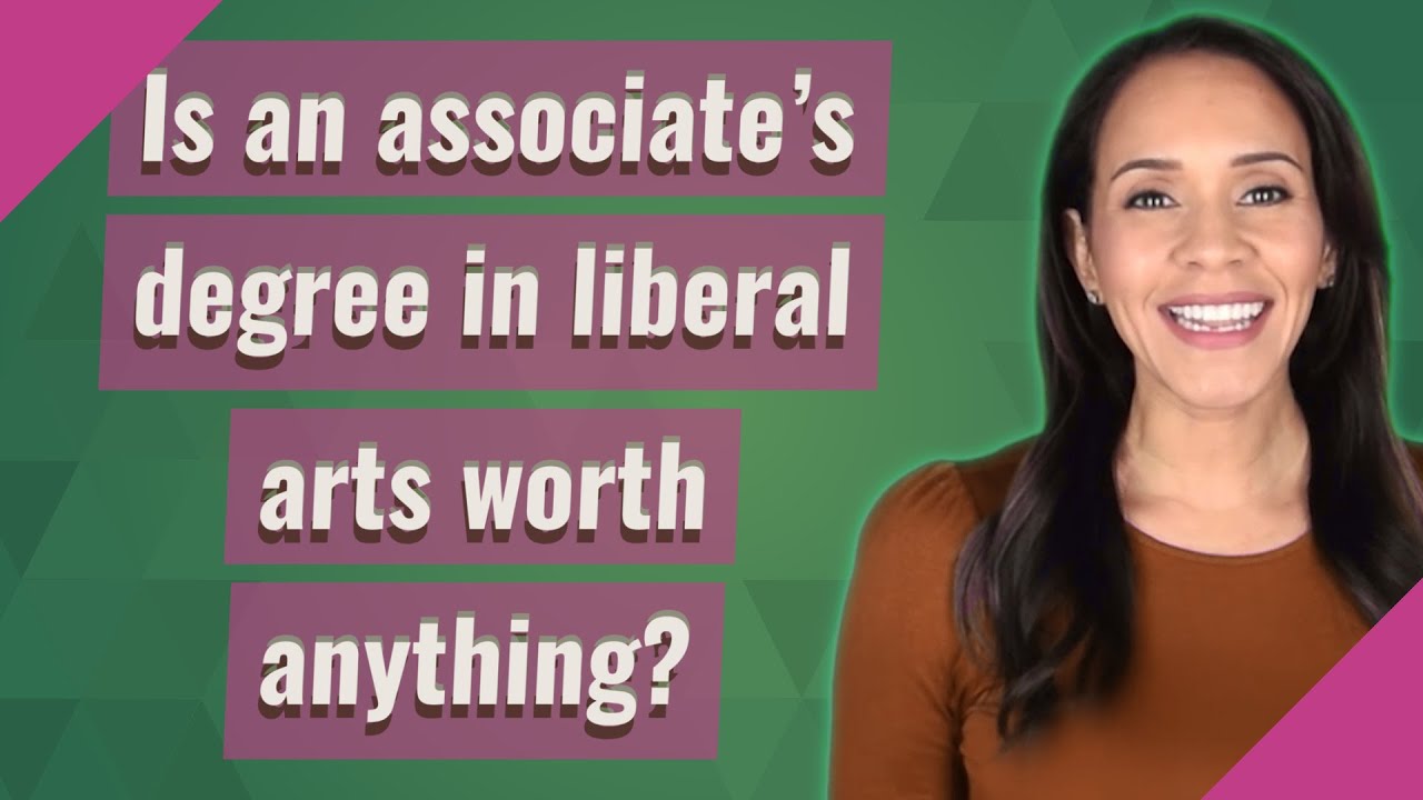 Is an associate's degree in liberal arts worth anything?