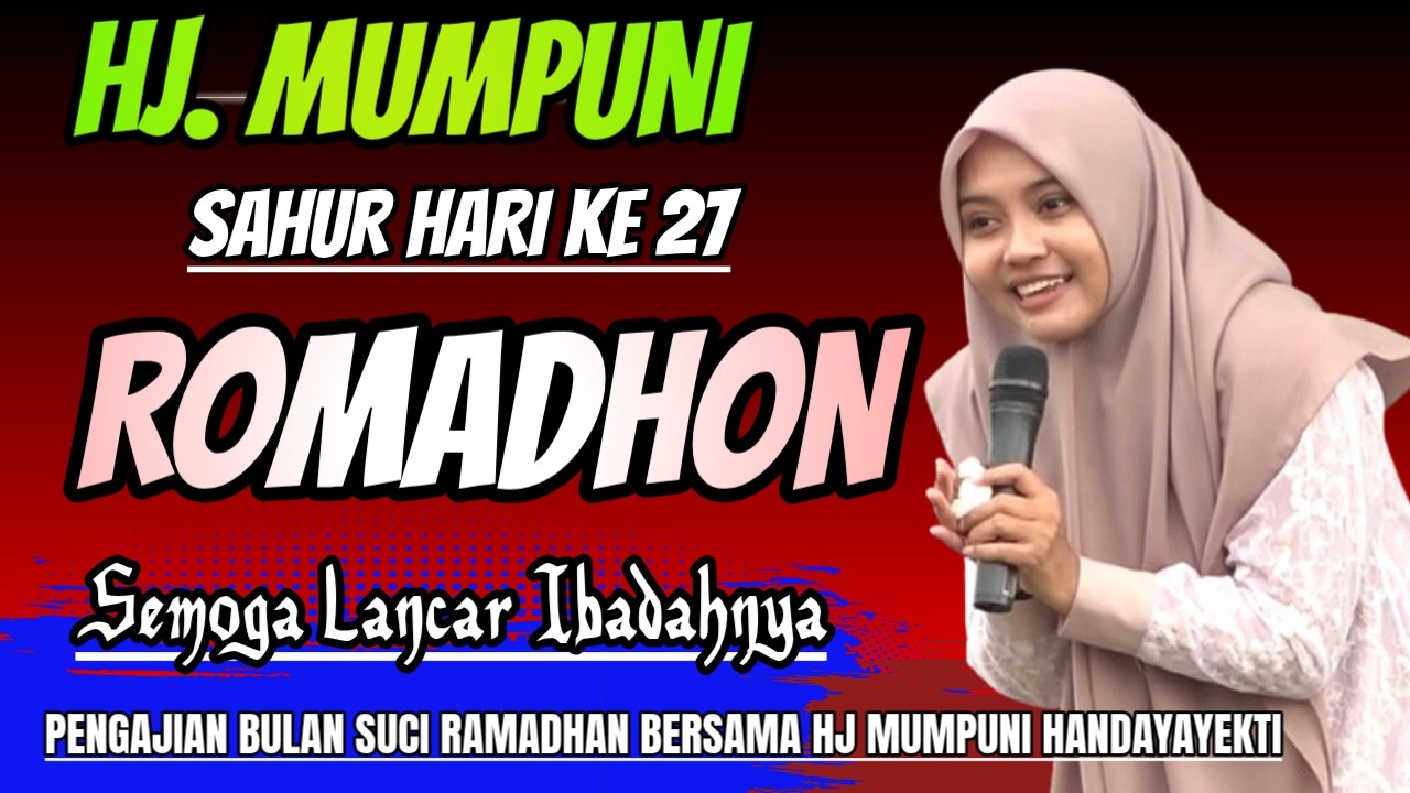 PENGAJIAN SAMBIL SAHUR HARI KE 27 RAMADHAN BERSAMA USTADZAH MUMPUNI HANDAYAYEKTI