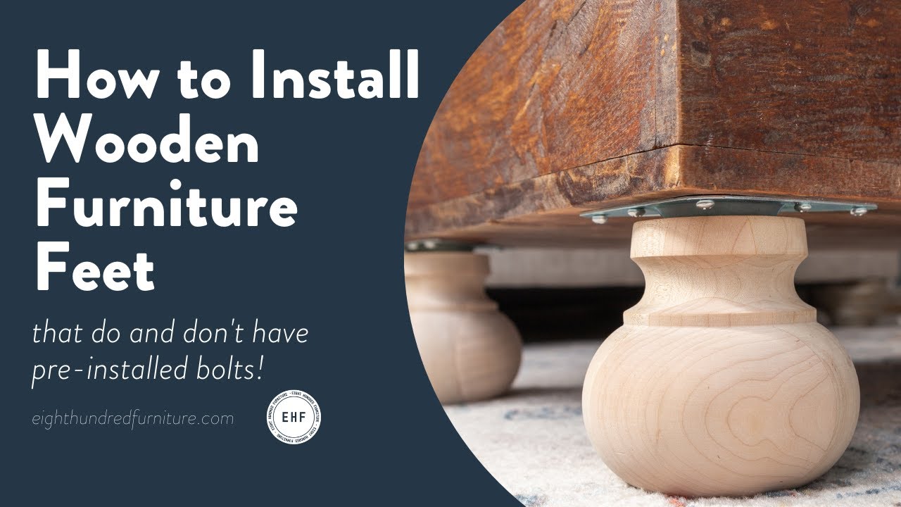 How to Install Wooden Furniture Feet That Do and Don't Have Pre-Drilled Bolts