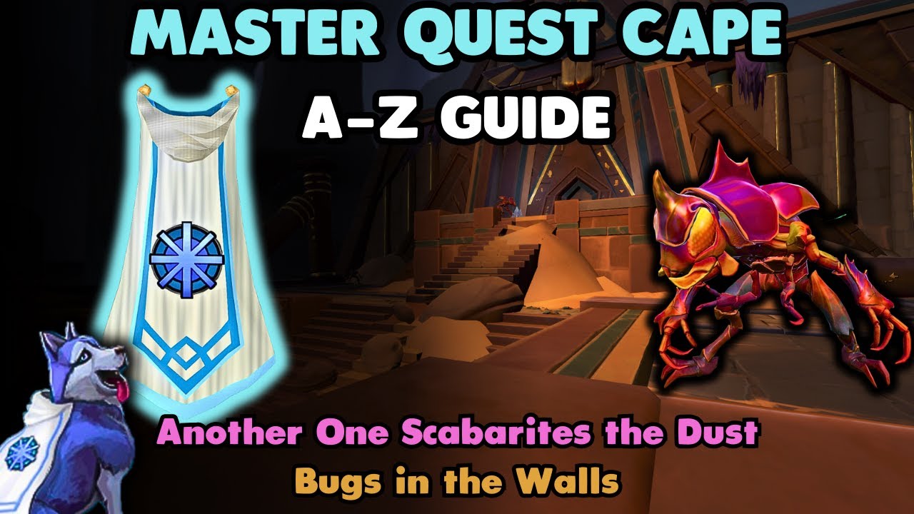 Another One Scabarites the Dust + Bugs in the Walls - A to Z Master Quest Cape Guide XI