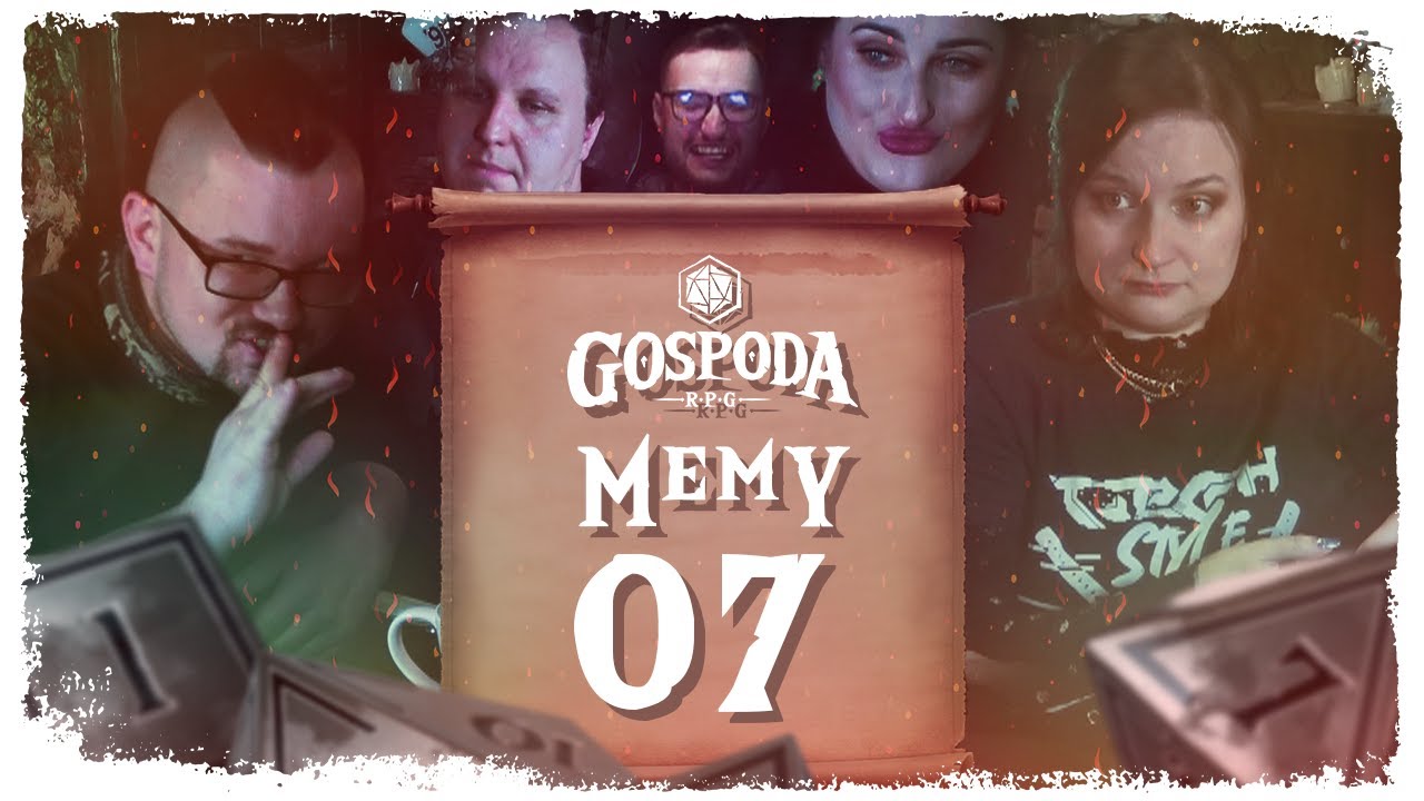 Gospoda RPG jeszcze raz sprawdza memy o Gospoda RPG #7
