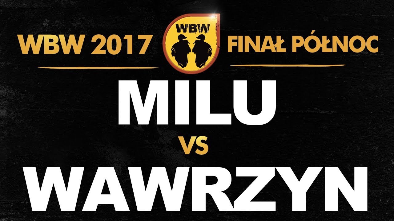Milu 🆚 Wawrzyn 🎤 WBW 2017 Finał Północ (freestyle rap battle) Półfinał