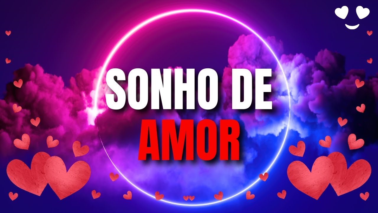 LINDA MENSAGEM DE AMOR 💖 Sonhei com meu Amor | 189 Ps. POESIA
