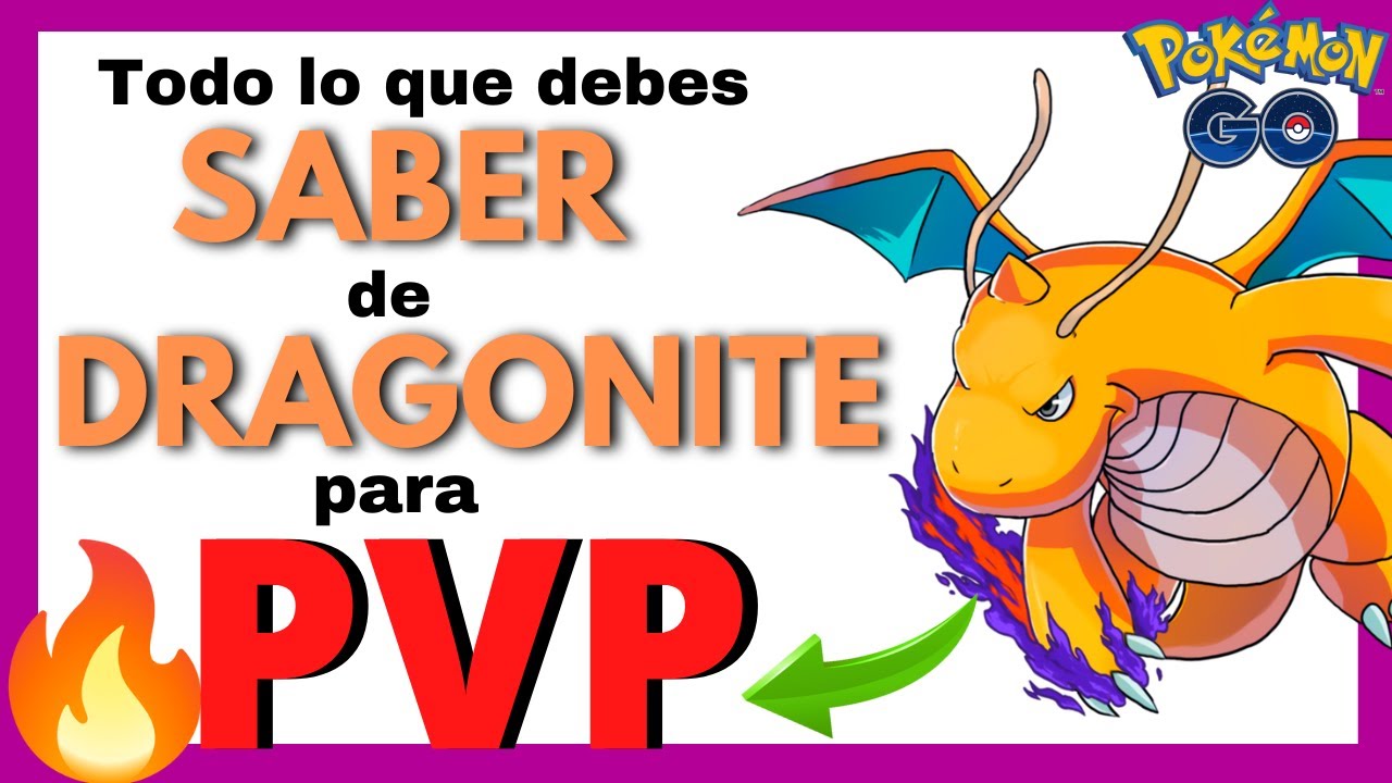 😈¡CONOCE los MEJORES ATAQUES para DRAGONITE en PVP! [ACTUALIZADO] Pokémon GO😈