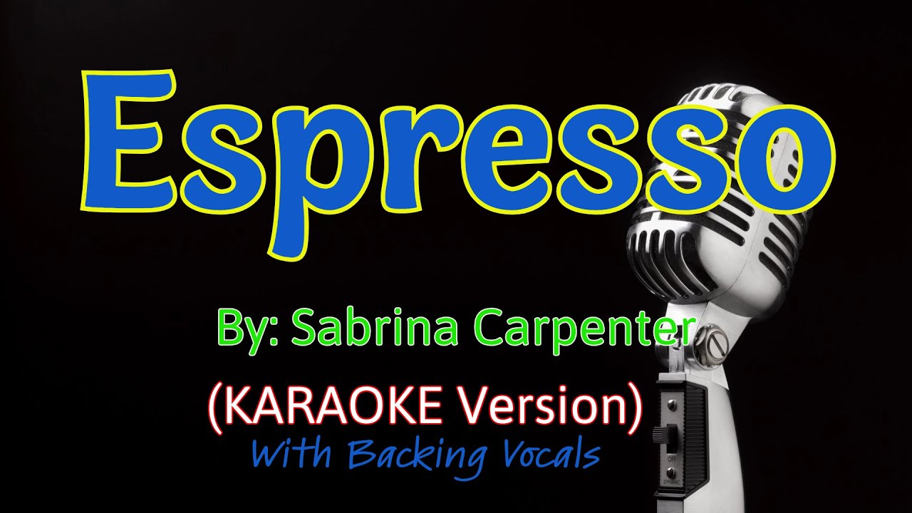 Espresso - Sabrina Carpenter (Karaoke Version) With Backing vocals