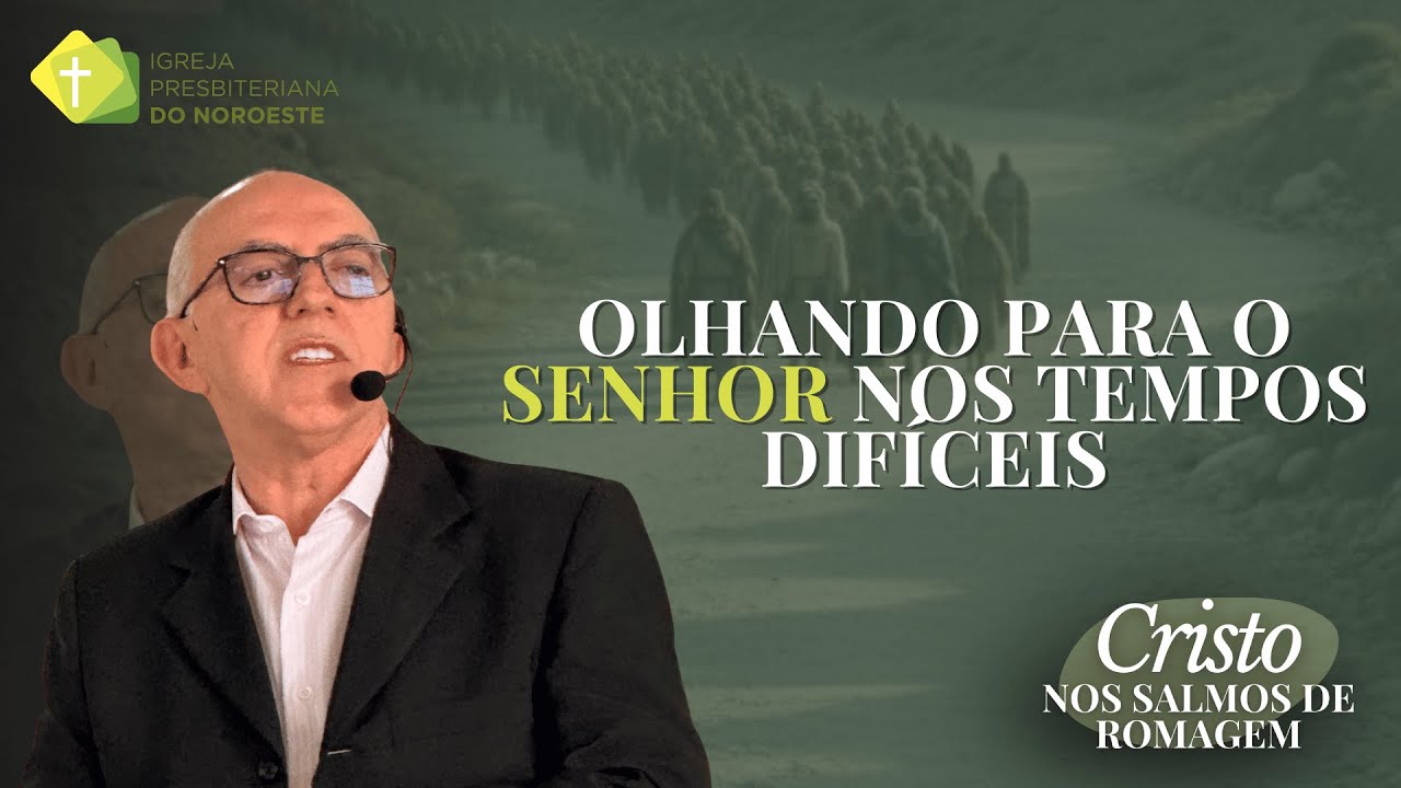 Salmos 123 - Olhando para o Senhor nos tempos difíceis - Pr. Miguel Farinasso