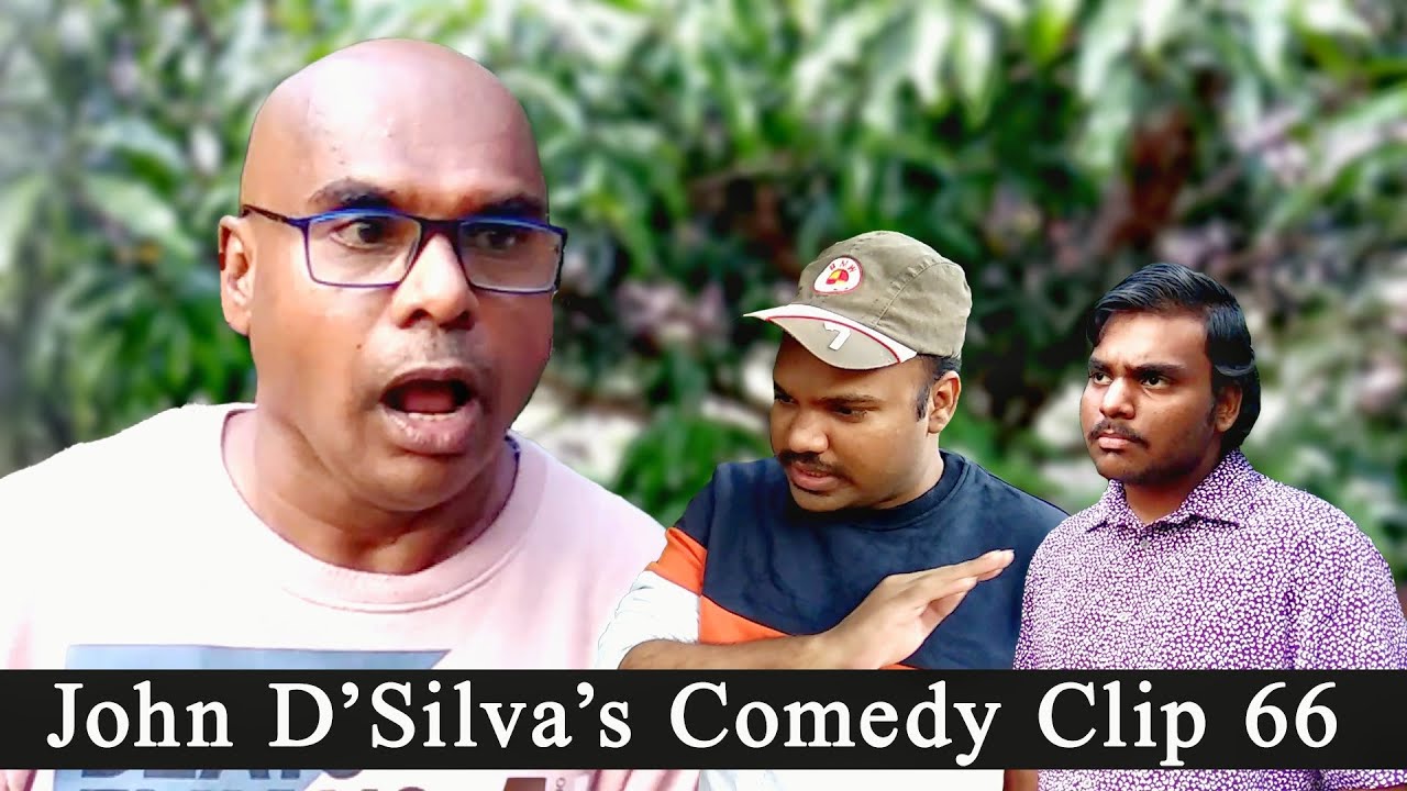 John D' Silva's Comedy Clip 66