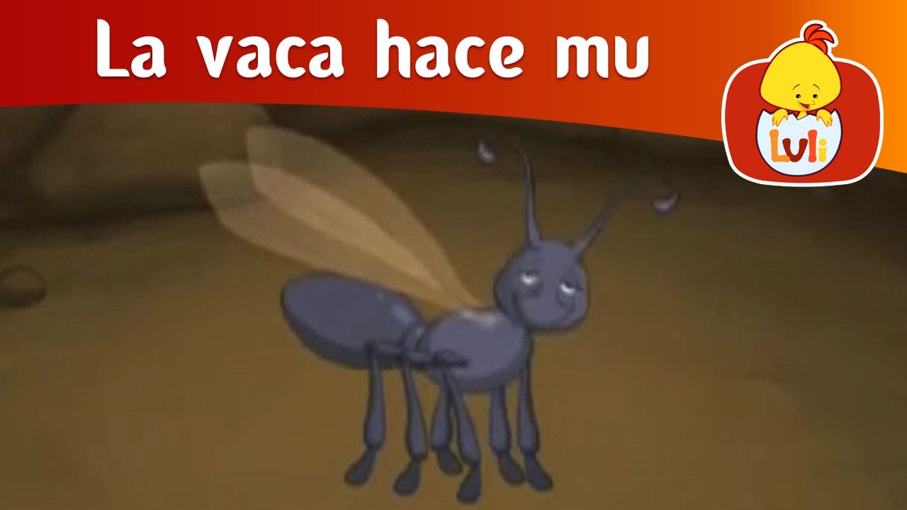 La vaca hace mu- La hormiga - Luli TV