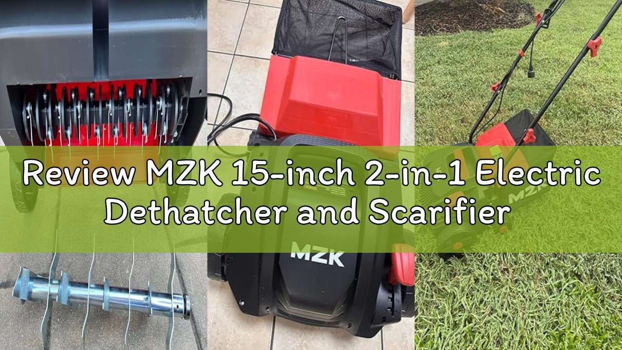 Review MZK 15-inch 2-in-1 Electric Dethatcher and Scarifier w/Removeable 5-Position Height Adjustmen