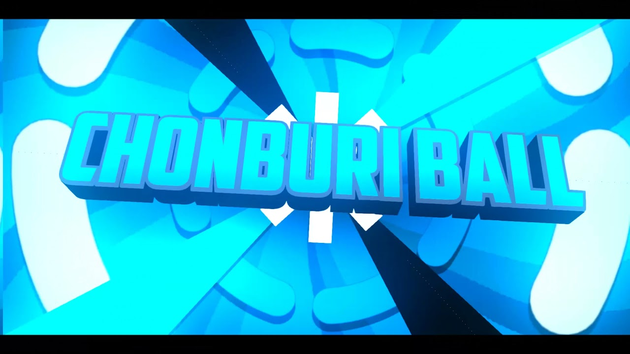Make Intro For Chonburi Ball
