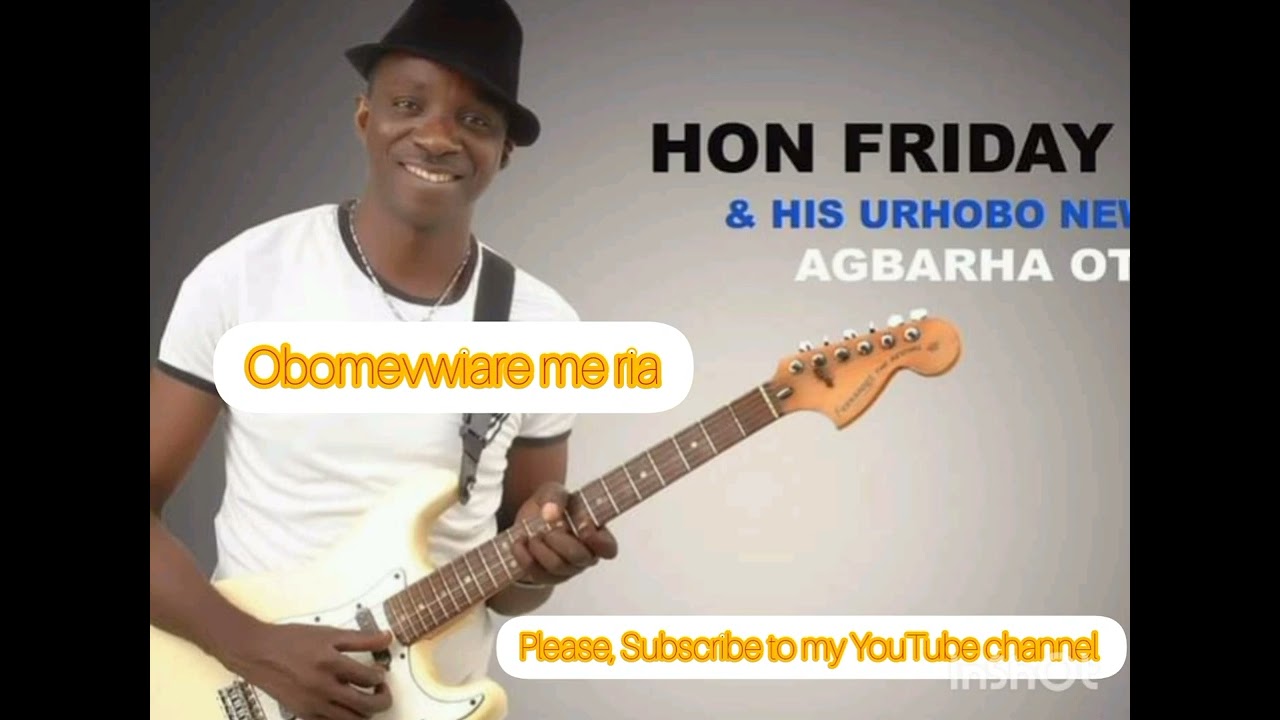 Obomevwiare me ria By Hon. Friday Oviri