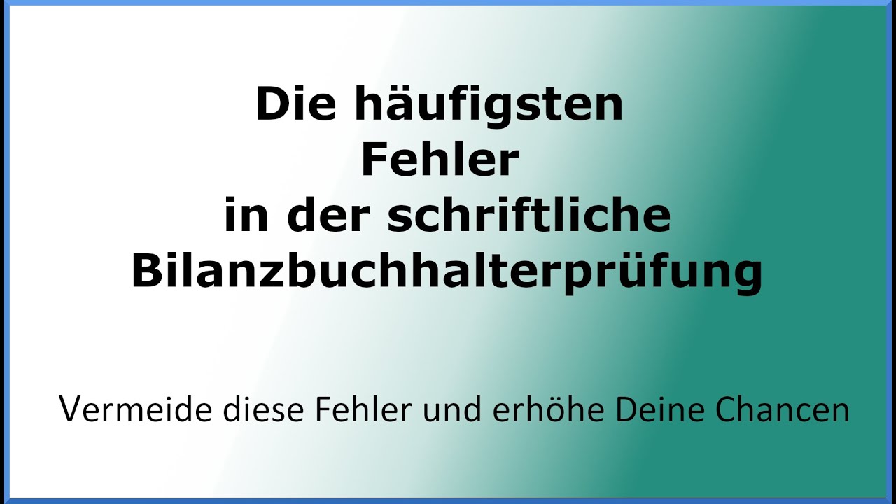 Die häufigsten Fehler in der schriftlichen Bilanzbuchhalter-Prüfung