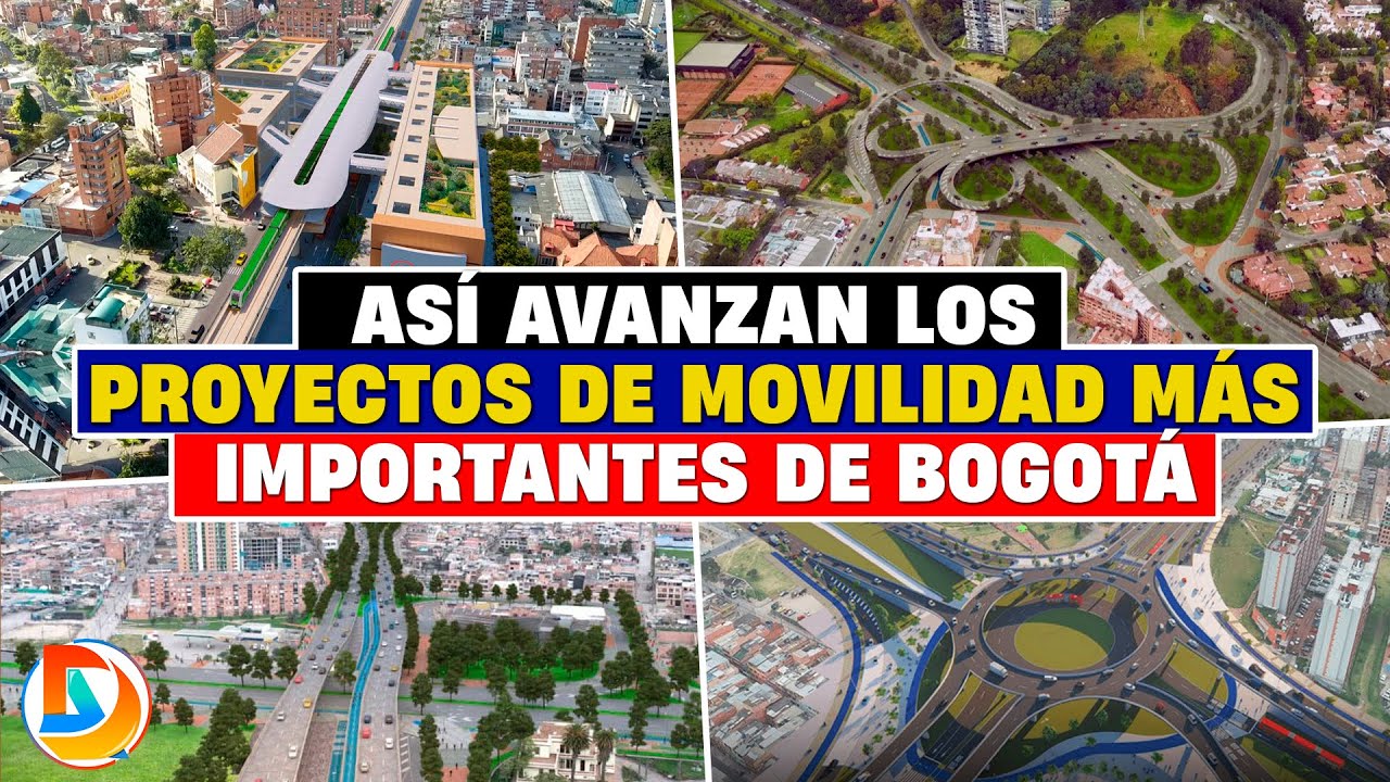 Así Avanzan los Proyectos de Movilidad más Importantes de Bogotá