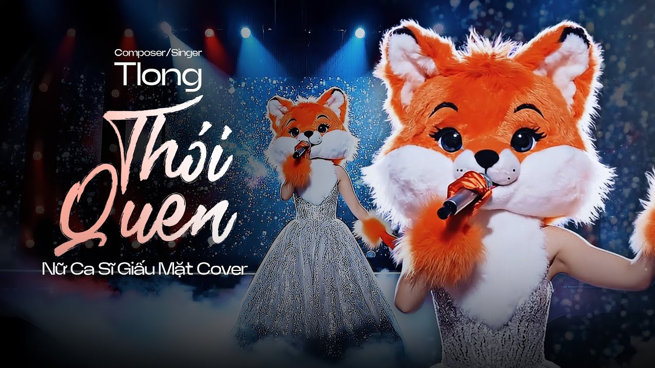 Th&oacute;i Quen - Tlong x Nữ Ca Sĩ Giấu Mặt Cover | Nhớ Em Th&agrave;nh Th&oacute;i Quen Mở Mắt L&agrave; Gọi T&ecirc;n