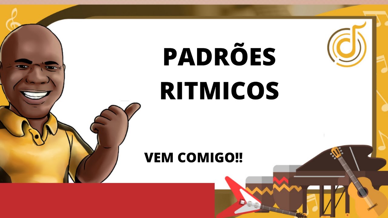 PADRÕES RITMICOS