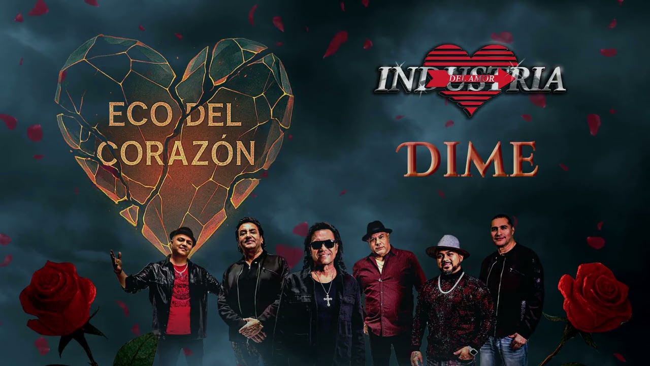 Industria del Amor - Dime - Eco del Corazón 2025