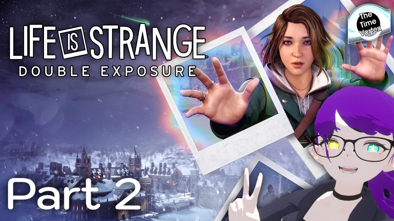Life is Strange: Double Exposure | Ep 1.2
