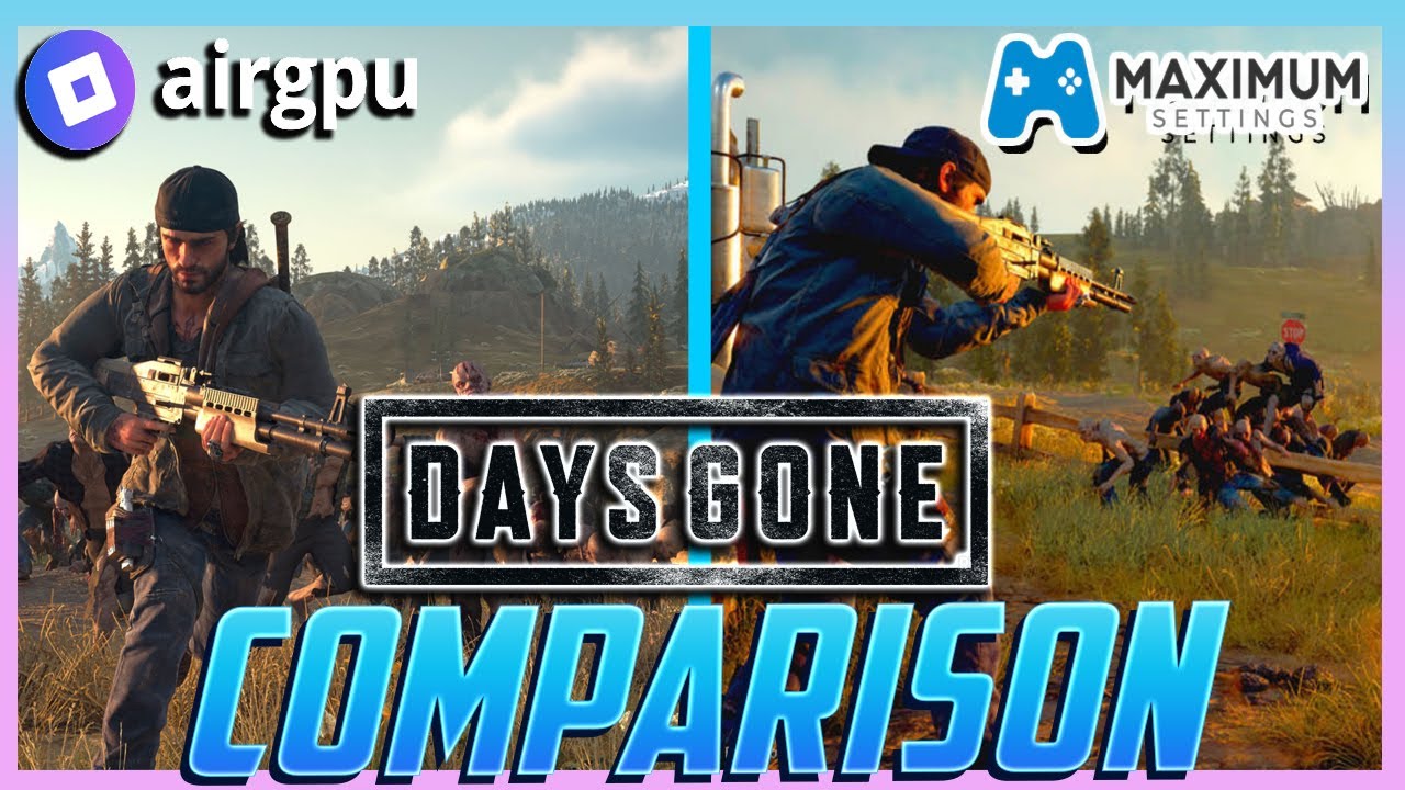 Days Gone PC - AirGPU vs Maximum Settings Cloud Gaming Gameplay Comparison
