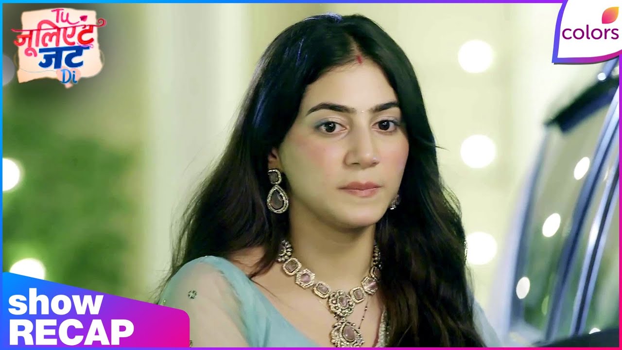 Tuu Juliet Jatt Di | Ep. 227 | Heer's Sacrifice Reunites Nawab's Family | Recap | Colors TV