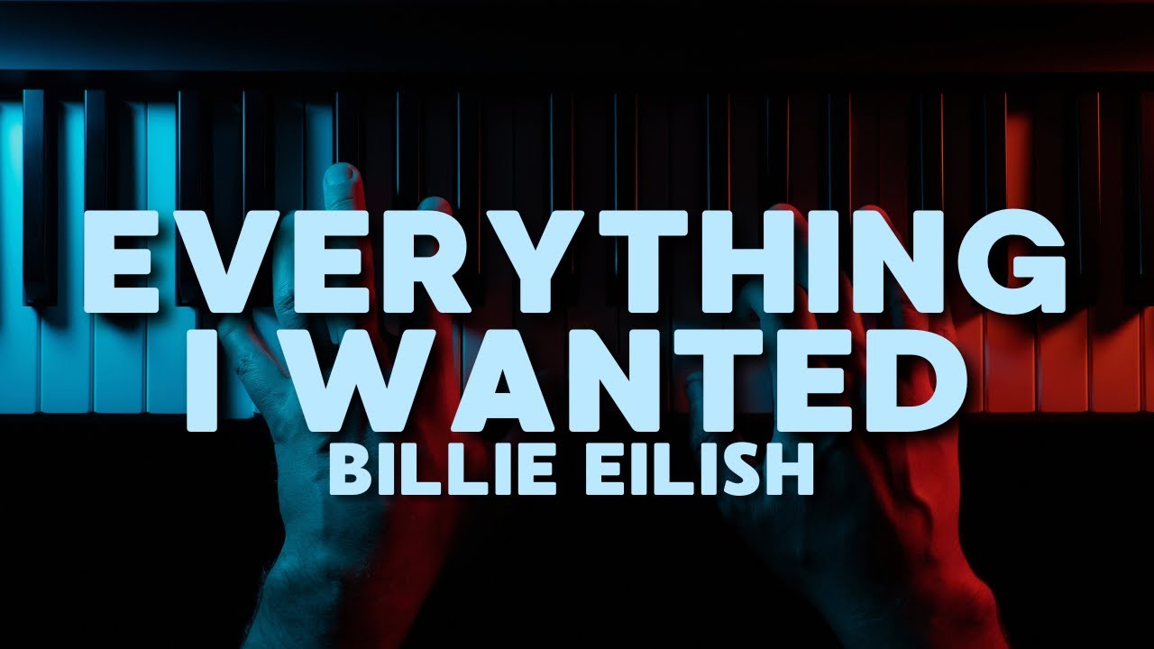 Billie Eilish - Everything I Wanted (Piano Cover)