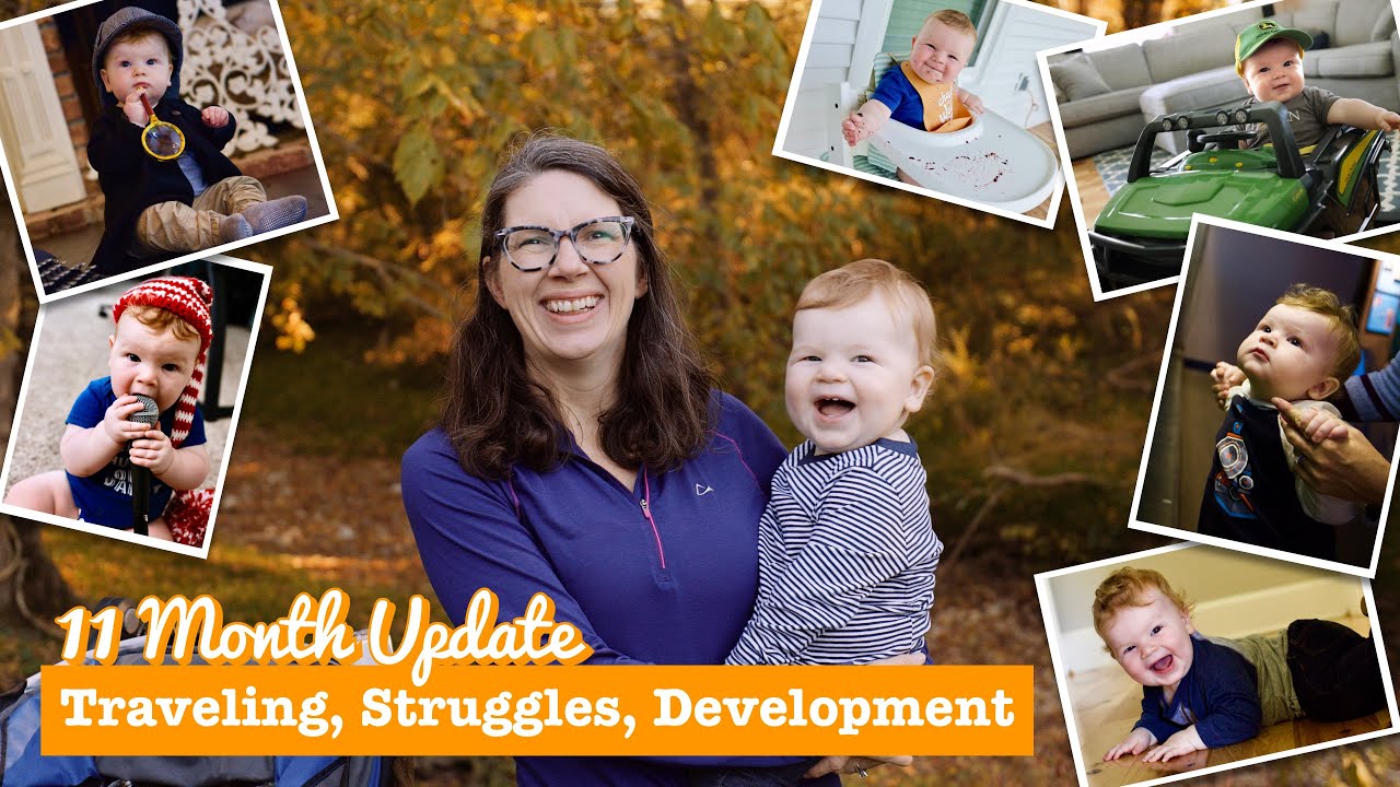 Traveling, Struggles, Playing, Development // 11 Month Old Baby Update
