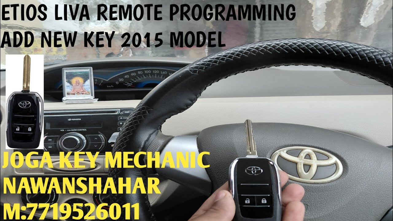Etios Liva remote programming add new key 2015 model joga key mechanic  pb32 nawanshahar 