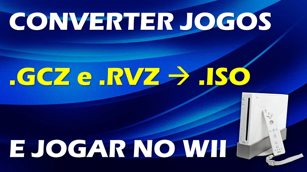 JOGOS DE WII .GCZ E .RVZ - COMO CONVERTER PARA .ISO E JOGAR NO WII PELO USB LOADER