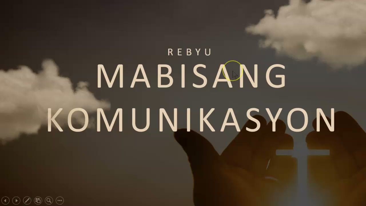 Rebyu sa Mabisang Komunikasyon PART I