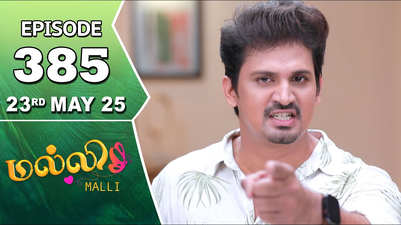 Malli Serial | Episode 385 | 23rd May 2025 | Nikitha | Vijay | Saregama Dice TV Shows Tamil