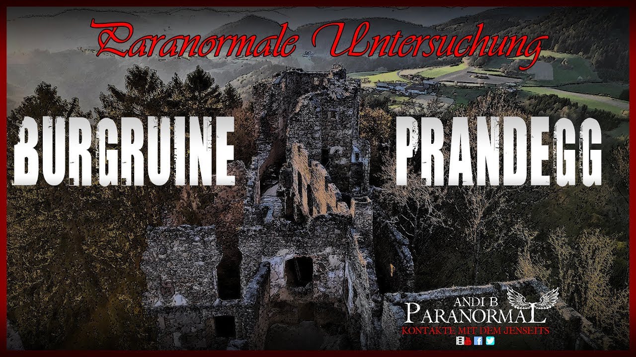 Paranormale Untersuchung - Burgruine Prandegg