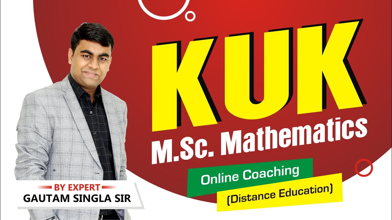 KUK M.Sc. Mathematics Complete Details and Online Coaching with Notes - Enroll Now!