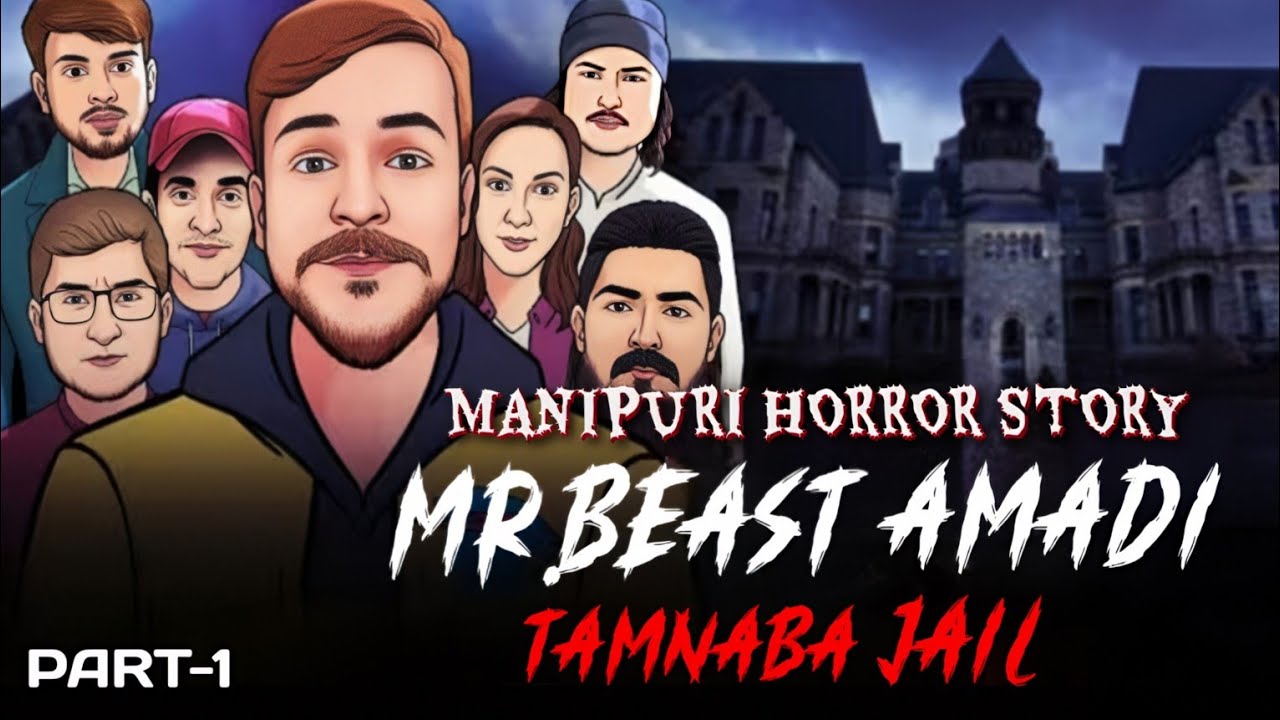 Mr.Beast Amadi Tamnaba Jail [Part-1]Manipuri Horror Story| |Manipuri Animation videos 