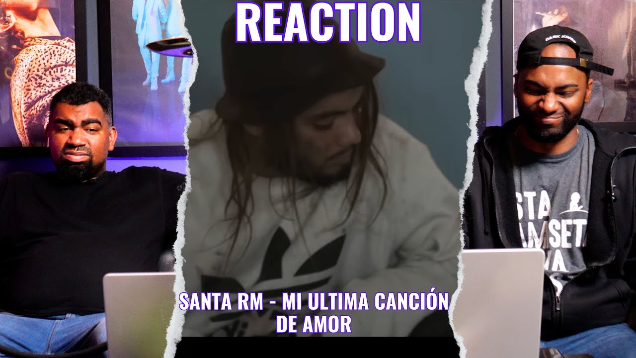 Santa RM - Mi Ultima Cancion De Amor | Reaccion