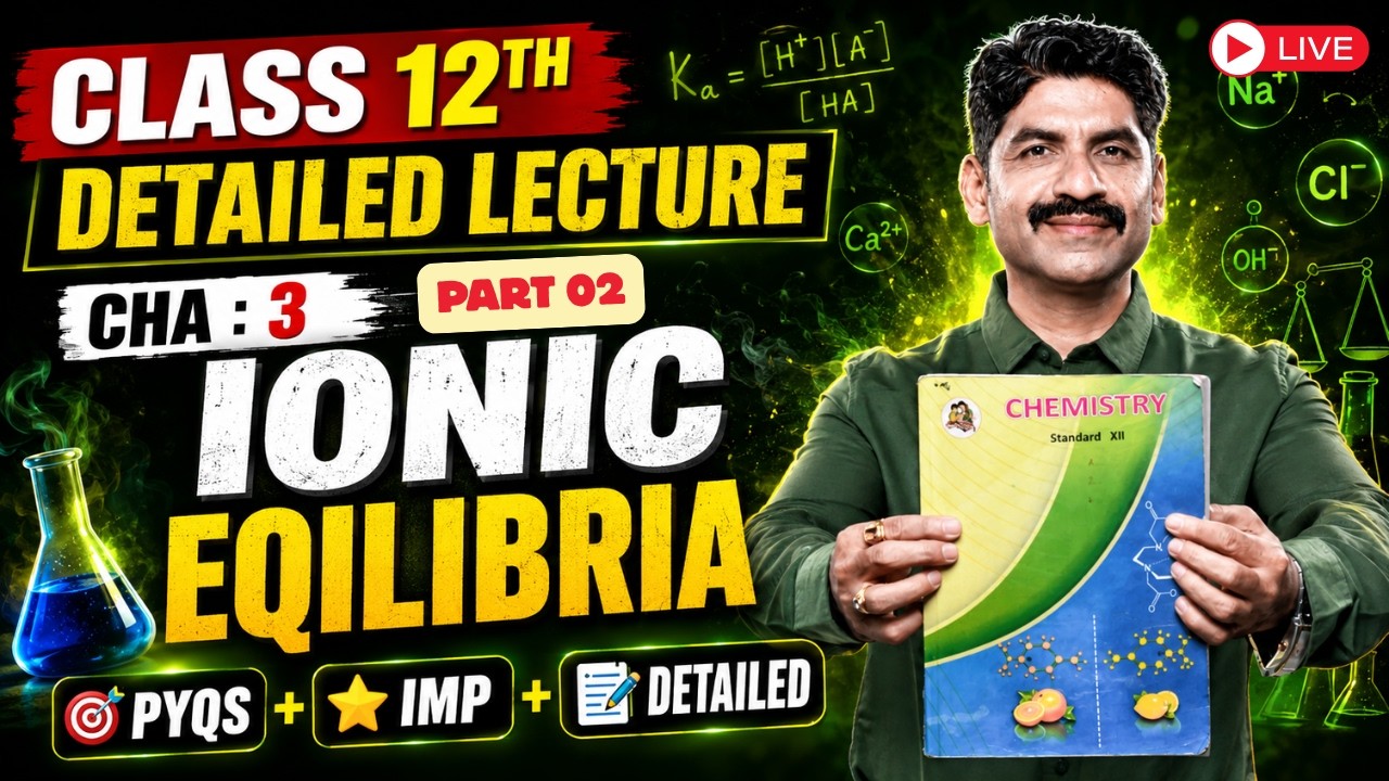 Ionic Equilibria |Part 2|12th Chemistry|MHT-CET 2027|HSCBoard2027| Live session | Sahyadri Tutorials