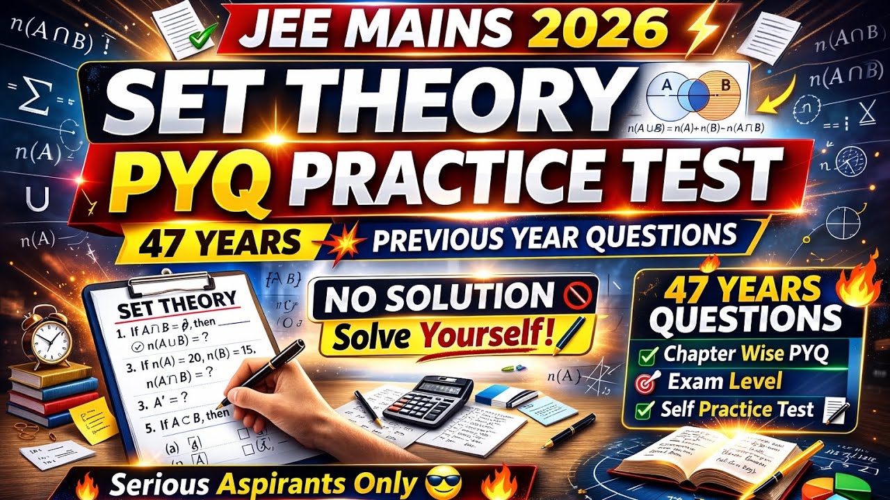  IIT JEE Mains 2026 Set Theory PYQ | 47 Years Previous Year Questions for Practice 💯