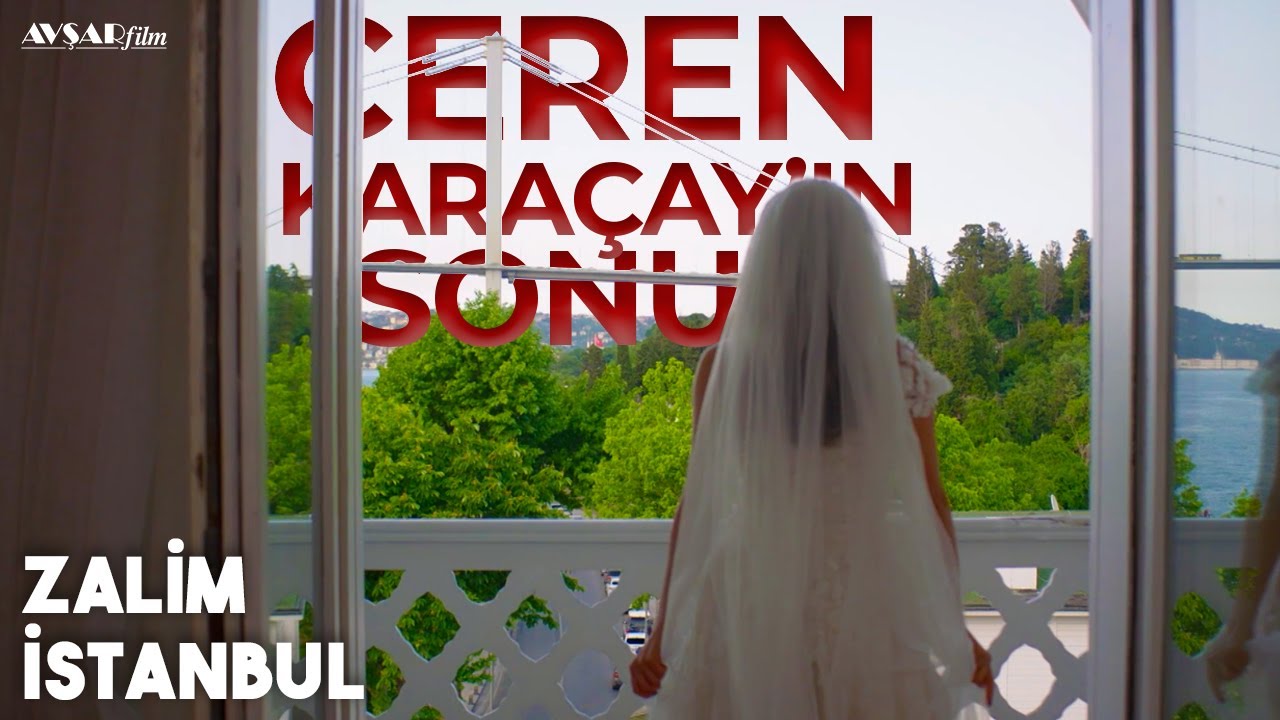 Ceren Karaçay'ın Sonu💥👀 - Zalim İstanbul
