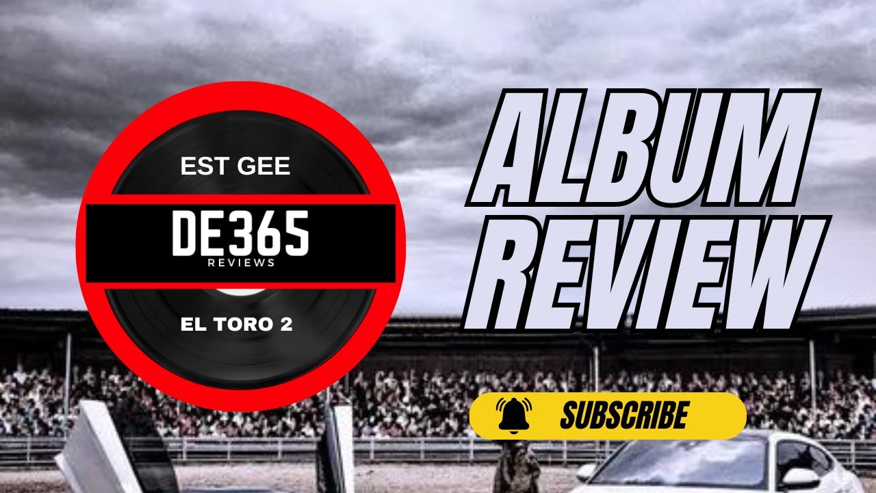 EST Gee - El Toro 2 Album Review | DE365