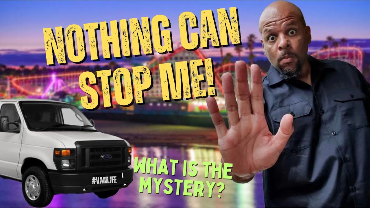 Vanlife | There's Nothing You Can Do To Stop Me (Clickbait)! What Is The Mystery In Santa Cruz?