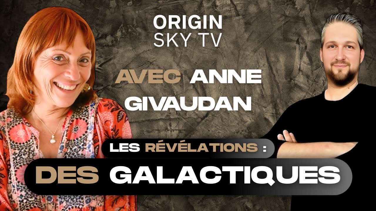 Les révélations choc des Galactiques en 2026 | Avec Anne Givaudan