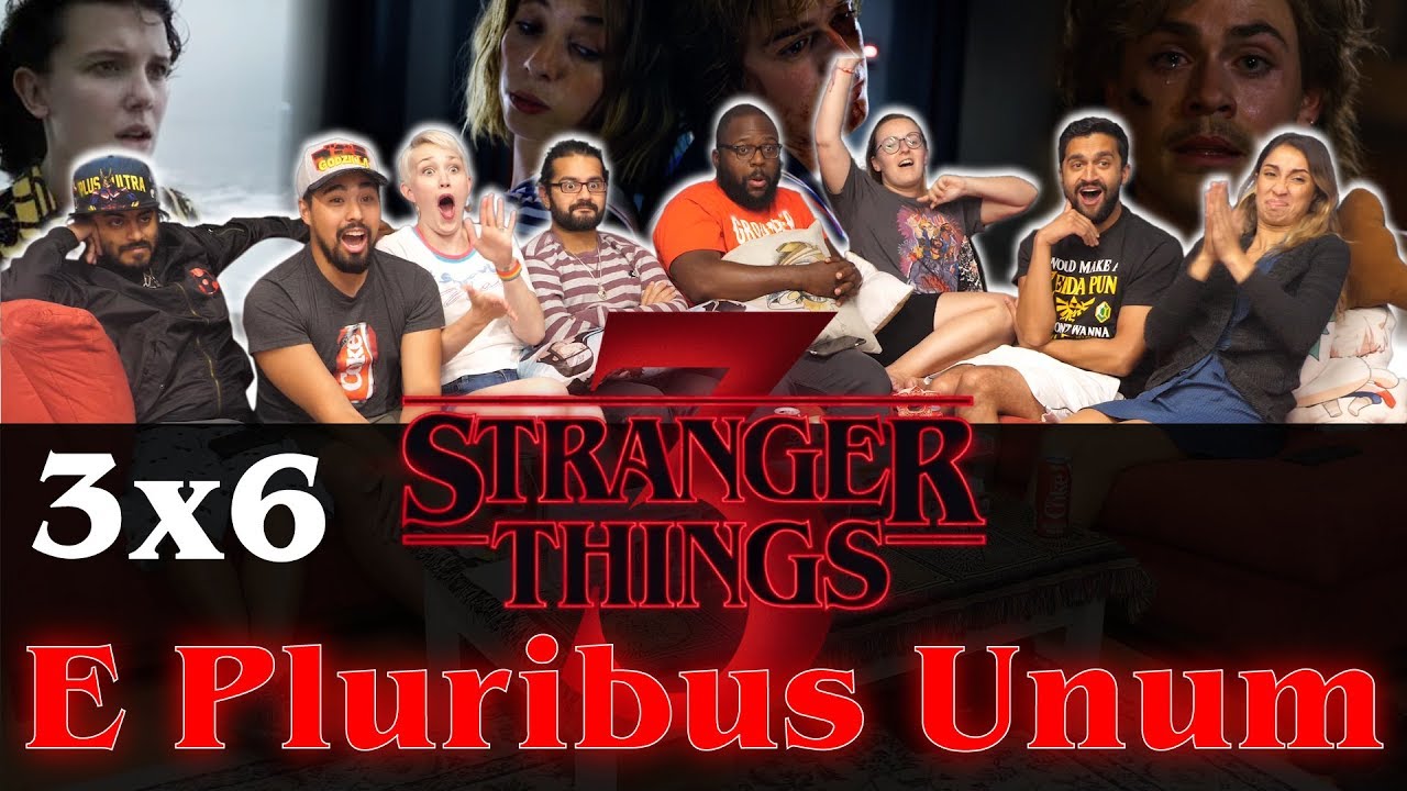 Stranger Things - 3x6 E Plurbis Unum - Group Reaction + Skit