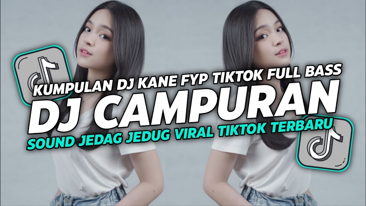 DJ CAMPURAN VIRAL TIKTOK 2026 JEDAG JEDUG FULL BASS TERBARU
