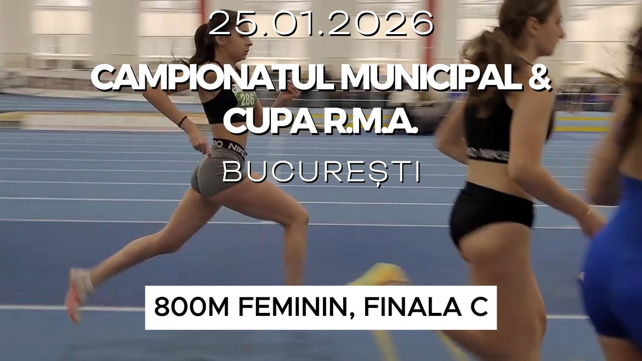800m Feminin, Finala C | Campionatul Municipal București 2026