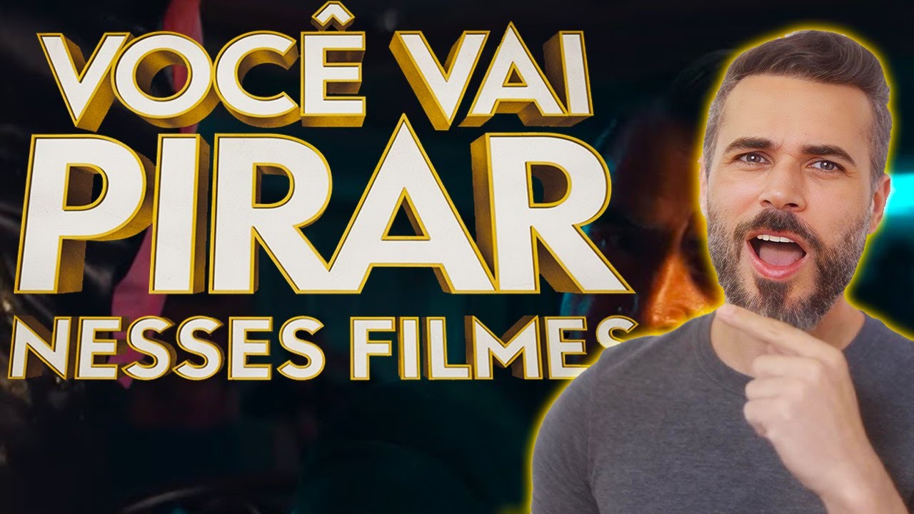 SALVE Sua SEMANA: 5 Filmes Que Voc&ecirc; vai PIRAR !