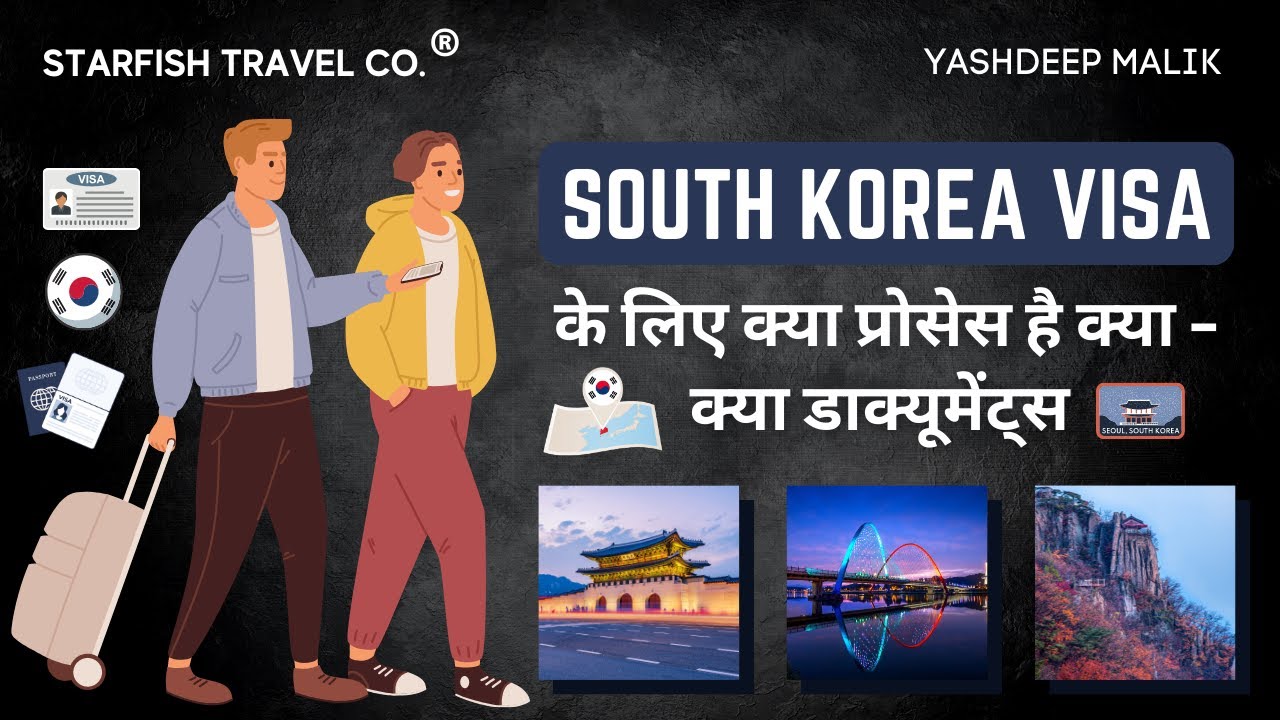 Visa Documents for South Korea (India Citizens )