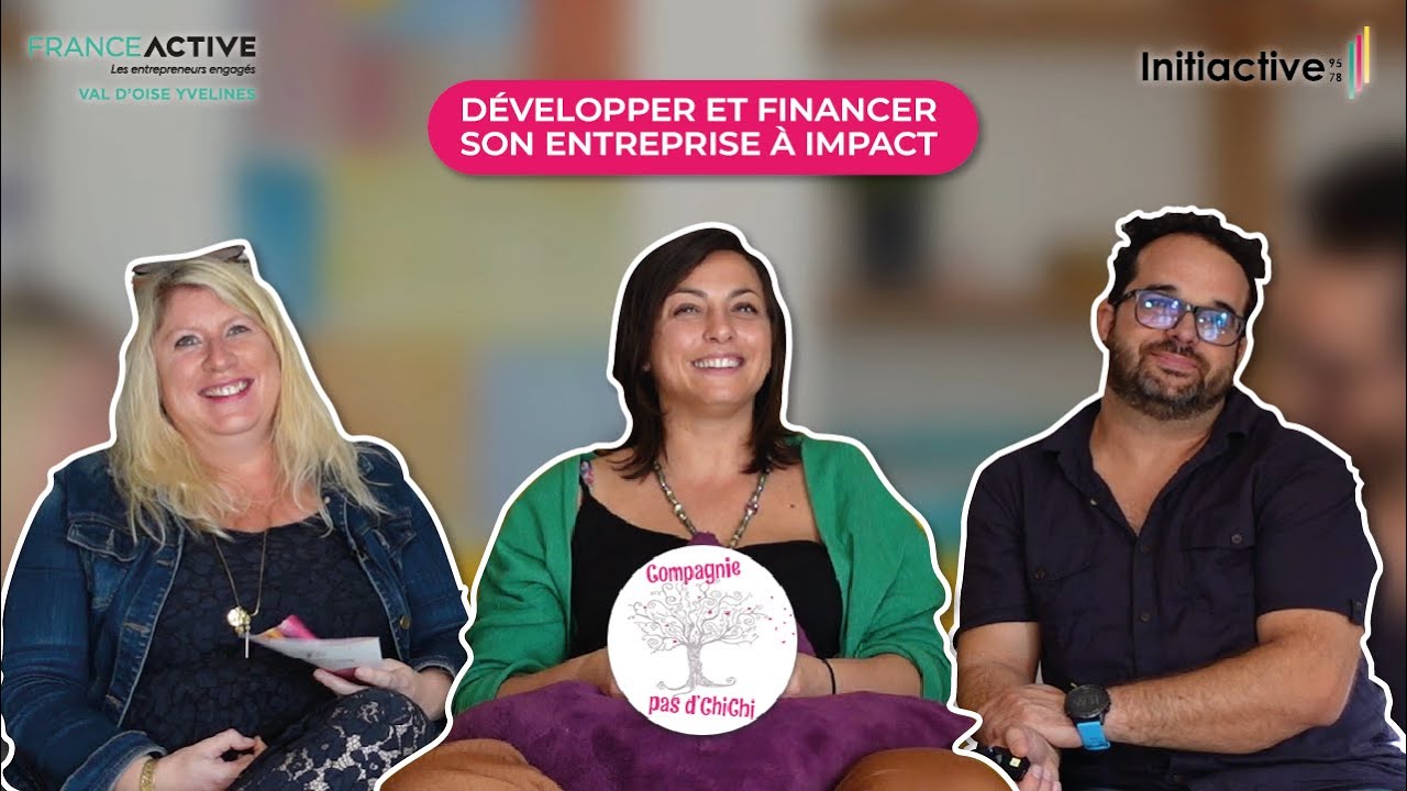 Développer et financer son entreprise à impact : la Compagnie pas d'Chichi