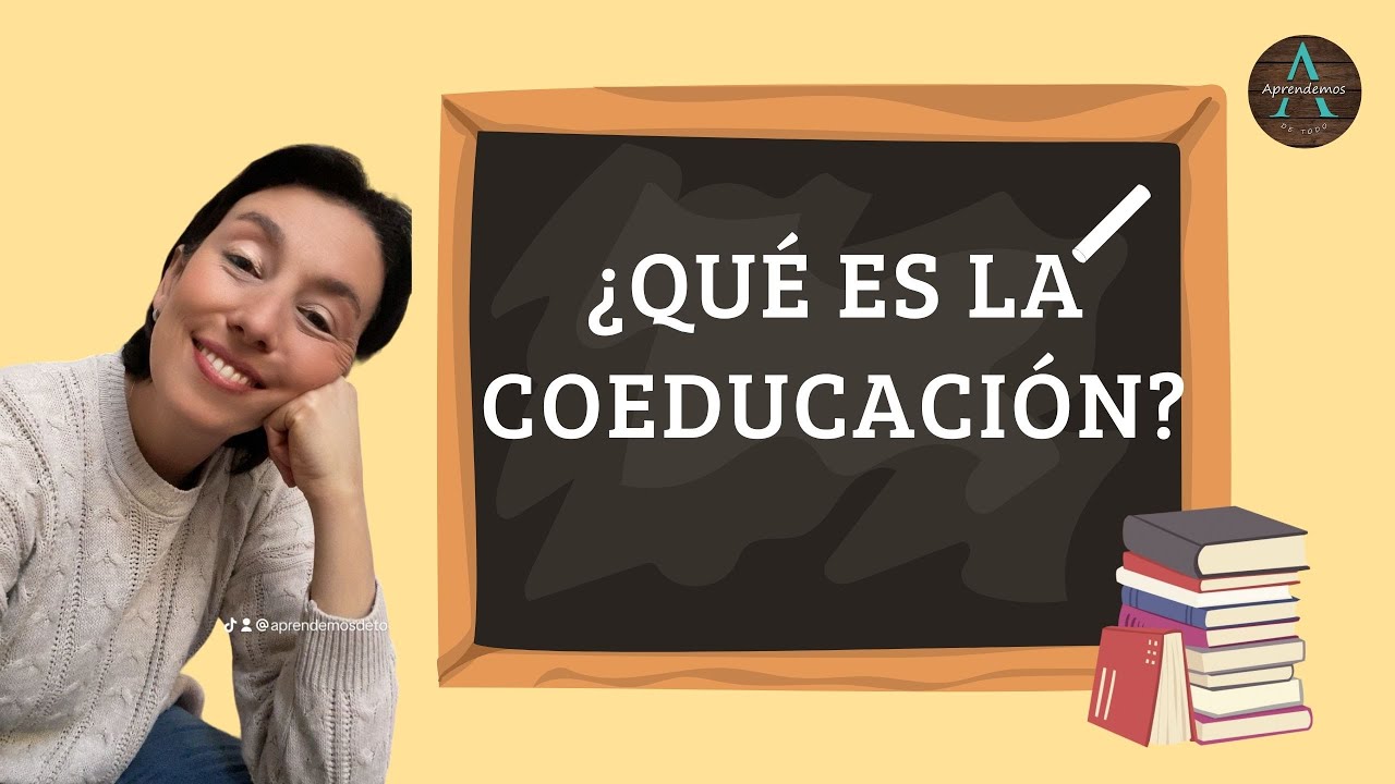 &iquest;QU&Eacute; ES LA COEDUCACI&Oacute;N?